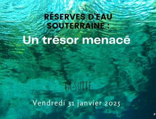 Réserves d’eau souterraine : un trésor menacé – La suite